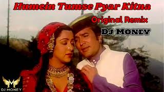 Humein Tumse Pyaar Kitna(Original Remix)DJ MONEY.