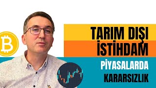 Tarım Dışı İstihdam, Piyasalarda Kararsızlık