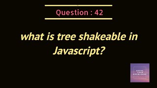 what is tree shakeable in Javascript?