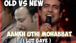 New Vs old Aankh Uthi Mohabbat Ne Angdai li - Jubin Nautiyal | #LutGaye | Nusrat Fateh Ali Khan