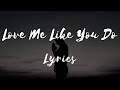 Ellie Goulding - Love Me Like You Do (Lyrics)