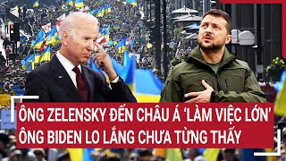 Tin thế giới: Ông Zelensky đến châu Á ‘làm việc lớn’; ông Biden lo lắng chưa từng thấy