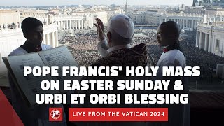 LIVE from the Vatican | Pope Francis’ Easter Sunday Mass & “Urbi et Orbi” Blessi