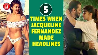 5 Times When Jacqueline Fernandez Made It To The Headlines