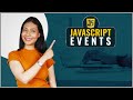 JavaScript Events Tutorial | What Are JavaScript Events | JavaScript Events | JavaScript Tutorial