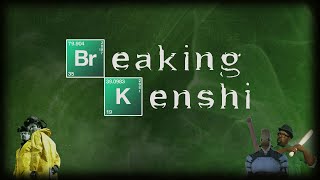 Kenshi -Breaking Kenshi