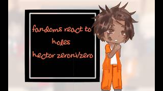 FANDOMS REACT || Part 1 || Holes: Hector Zeroni || UNFINISHED/WIP
