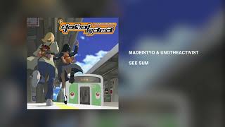 MadeinTYO \u0026 UnoTheActivist - See Sum [Official Audio]