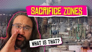 Sacrifice Zones: What Is That?