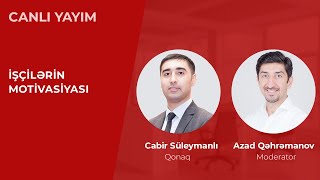 Canlı yayım | Cabir Süleymanlı - İşçilərin motivasiyası