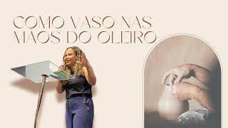 Simples Igreja | Como vaso nas mãos do oleiro | Alessandra Chagas