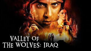 Valley of the Wolves: Iraq Full Hd English Subtitle Watch (2006)