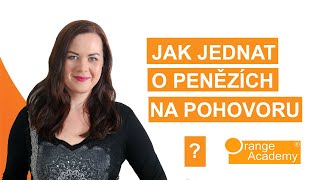 O kolik peněz si říct na pohovoru? Jaká je ideální výše mzdy? | Orange Academy