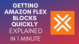 How To Get Amazon Flex Blocks Quickly (2025)