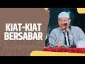 Kiat-Kiat Bersabar - Ustadz Dr. Firanda Andirja, Lc., MA