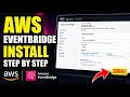 How to install AWS EventBridge for triggering data workflows - Step By Step