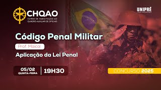 CHQAO 2025 - Aula 01 - CPM: aplicação da lei penal 🎯