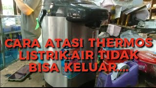 SALAH SATU PENYEBAB: THERMOS LISTRIK TIDAK KELUAR AIR@bamscampchanel