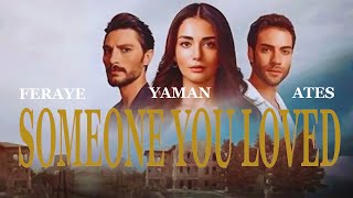 Feraye \u0026 Yaman (+Ateş) I Someone You Loved (Safir)