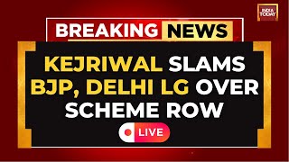 AAP LIVE: Arvind Kejriwal Hits Back at BJP and Delhi LG Over Welfare Schemes Controversy | LIVE