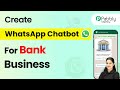 How to Create a WhatsApp Chatbot for Your Bank Business