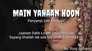 Main Yahaan Hoon Ost Veer Zaara Lirik dan Terjemahannya
