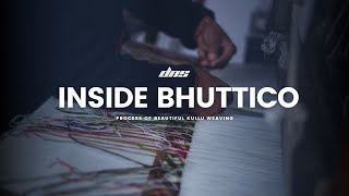 INSIDE BHUTTICO - Process of beautiful kullu weaving | DNS Network