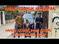 ANAK NGAMUK KE BAPAK, HANYA KARENA INGIN KETEMU ANJING PALING SEDAP