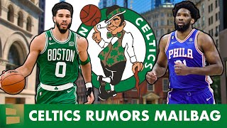 Boston Celtics Rumors Mailbag On Jayson Tatum, Joel Embiid + Celtics vs Hawks Preview