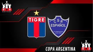 TIGRE VS CENTRO ESPAÑOL EN VIVO ⚽️ ⚽️ ⚽️ - 32AVOS DE FINAL - COPA ARGENTINA