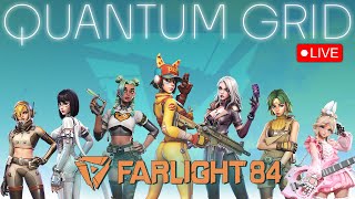 FARLIGHT 84 | 🔴 LIVE STREAM | QUANTUM GRID | @dasaM_K