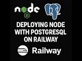 Deploying your Node js (with Postgres DB) Application on Railway.