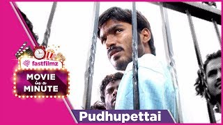 Pudhupettai, 2006 : Movie in a Minute - Tamil