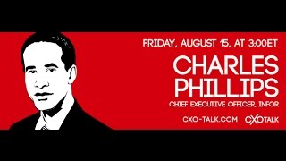 #75: CXOTalk featuring Charles Phillips, CEO, Infor