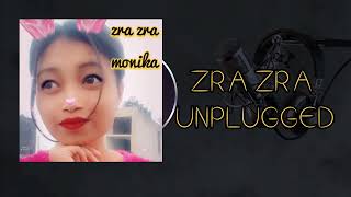 ZRA ZRA | Cover Song | Monika Gohain