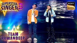 'Saagar Kinare' पर Shubh और Laisel की Perfect जुगलबंदी | Superstar Singer 3 | Team Pawandeep