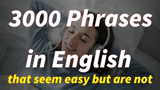 3000 English conversation phrases that seem easy but are not, Useful Synonymous Phrases Practice