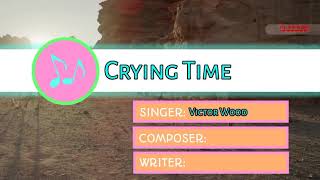 Crying Time - Victor Wood ( Karaoke )