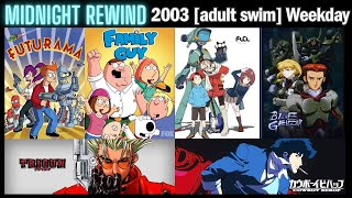 Midnight Rewind | Adult Swim Tuesday 8.12.2003 (FLCL Finale) (Check desc)