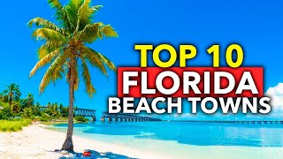 Top 10 BEST Florida Beach Towns | Travel Video