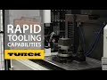 Rapid Tooling Capabilities