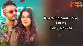 Kurta pajama lyrics l Tony Kakkar l Shehnaaz Gill l