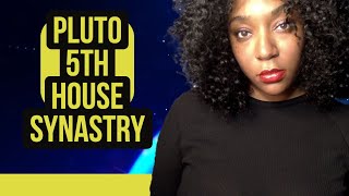 Pluto in 5TH House Synastry