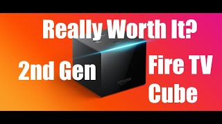 Is the 2nd Gen Fire TV Cube Really worth?
