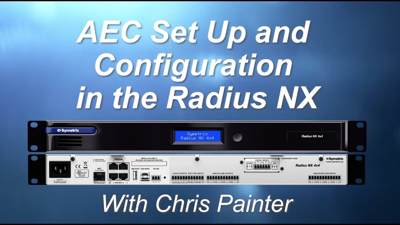 Symetrix Webinars — AEC Set Up And Configuration In The Radius NX - YouTube