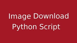 Image download - Python Script