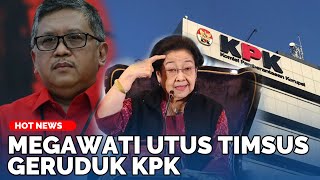 Megawati Utus Timsus Geruduk KPK, Murka Hasto Jadi Tersangka, Yassona Dicekal