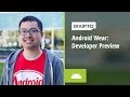 DevBytes - Android Wear: Developer Preview