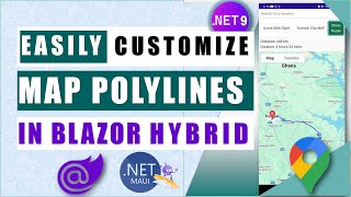 📍Customize Google Maps Polylines in .NET 9 Blazor Hybrid Mobile App – Full Tutorial 🚀