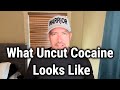 What Uncut Cocaine Looks Like